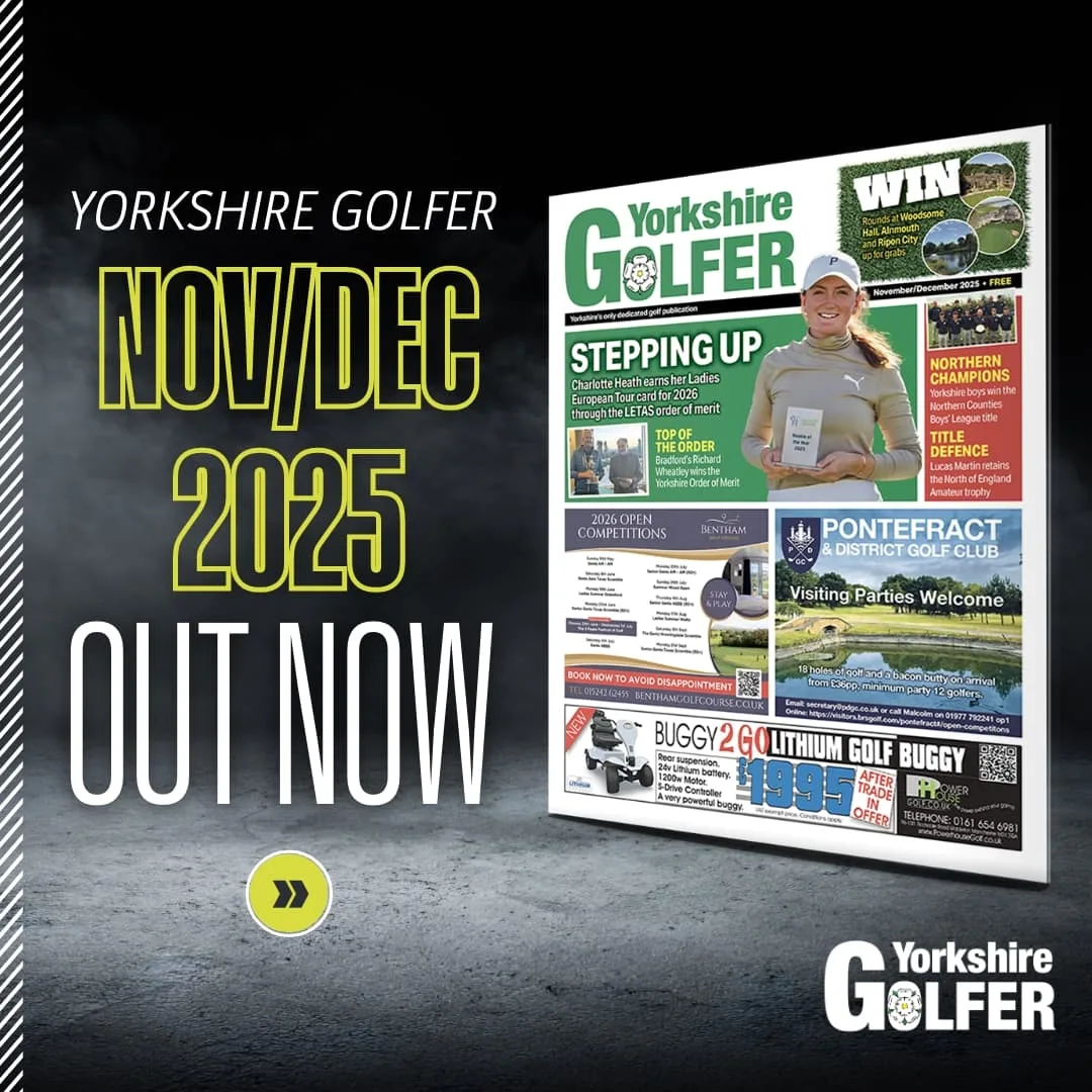 Read the Nov/Dec 25 edition of Yorkshire Golfer
