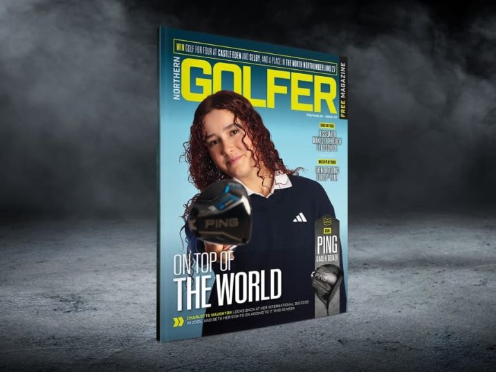 Northern Golfer #117 (Feb/Mar 26) out now