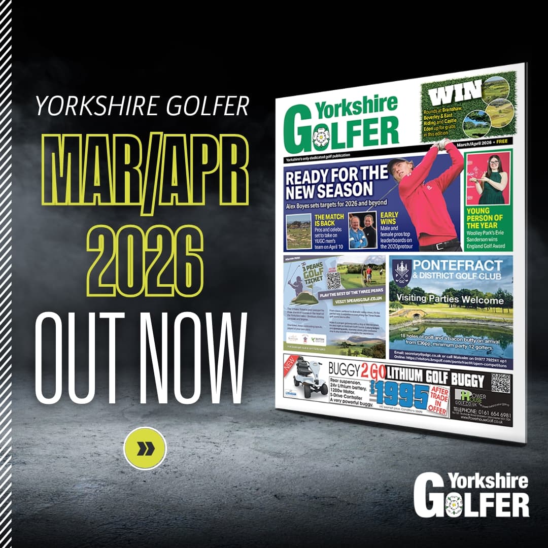 Read the Mar/Apr 26 edition of Yorkshire Golfer